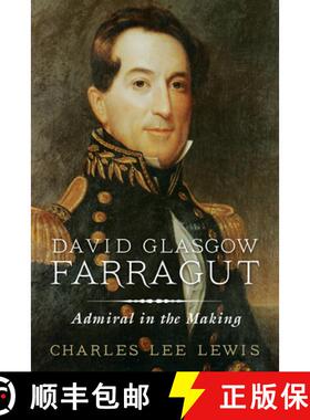 【3-4周达】David Glasgow Farragut : Admiral in the Making [9781591144151]