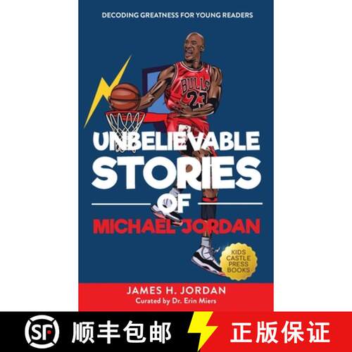 【3-4周达】精装 Unbelievable Stories of Michael Jordan: Decoding Greatness For Young Readers (Awesome... [9781956397444]