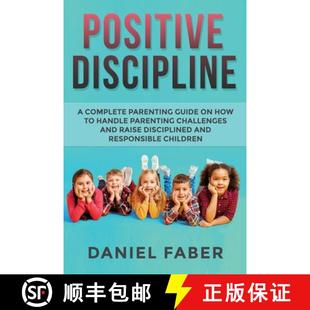 Complete Challenges Parenting Positive and Handle Guide ... How Discipline 4周达 9781989655559