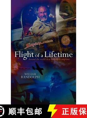 【3-4周达】Flight Of A Lifetime: Around the world in a homebuilt airplane [9780615524795]