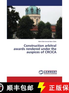 【3-4周达】Construction Arbitral Awards Rendered Under the Auspices of Crcica [9783843369169]
