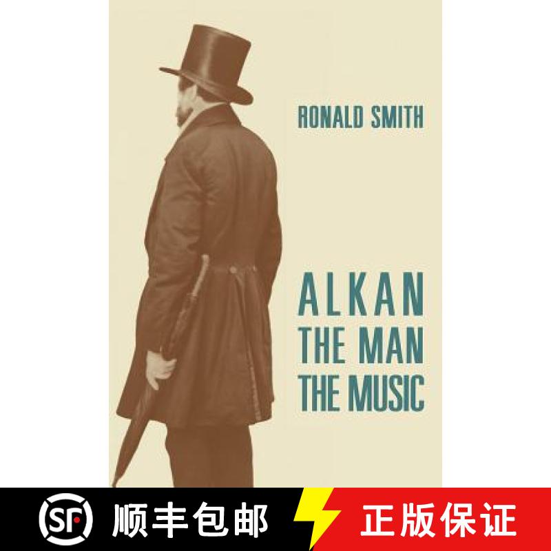 【3-4周达】Alkan: The Man/The Music [9781871082739]
