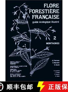 预订 Flore Forestière Française, Tome 2: Montagnes: Guide Écologique Illustré [[French Forest Flo... [9782904740411]