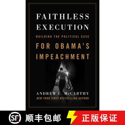 【3-4周达】精装 Faithless Execution: Building the Political Case for Obamaa's Impeachment [9781594037764]