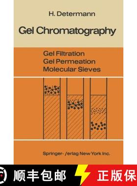 【3-4周达】Gel Chromatography Gel Filtration - Gel Permeation - Molecular Sieves: A Laboratory Handbook [9783642950841]