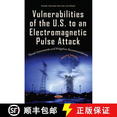 【3-4周达】精装 Vulnerabilities of the U.S. to an Electromagnetic Pulse Attack: Threat Assessments an... [9781634844772]