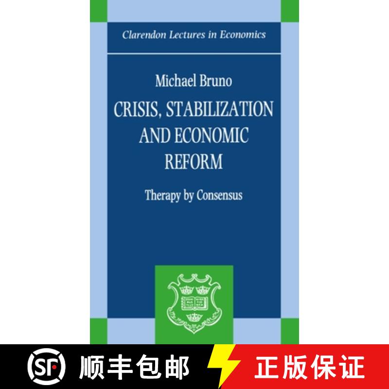 【4周达】Crisis, Stabilization, and Economic Reform: Therapy by Consensus [9780198286639]