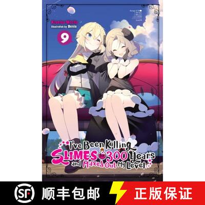 【3-4周达】I've Been Killing Slimes for 300 Years and Maxed Out My Level, Vol. 9 (light novel) [9781975318338]