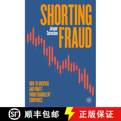 【3-4周达】Shorting Fraud : How to Uncover and Profit from Fraudulent Companies [9783031818332]