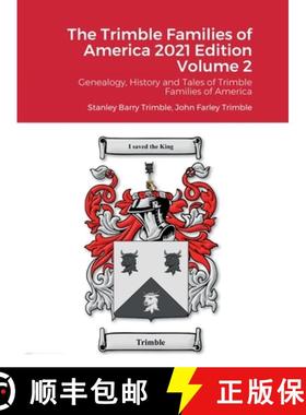 【3-4周达】The Trimble Families of America 2021 Volume 2: Genealogy, History and Tales of Trimble Fam... [9781794837690]