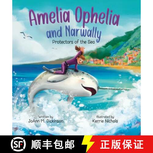 【3-4周达】精装 Amelia Ophelia and Narwally The Protectors of the Sea [9798988582724]