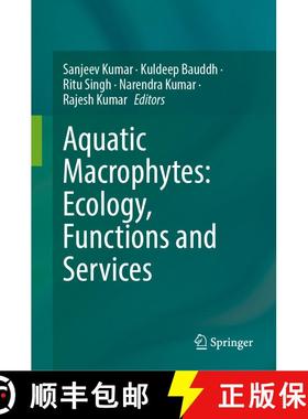 【3-4周达】Aquatic Macrophytes: Ecology, Functions and Services [9789819938216]