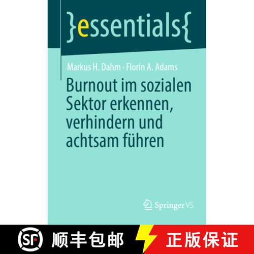 【3-4周达】Burnout im sozialen Sektor erkennen, verhindern und achtsam führen [9783658502843]