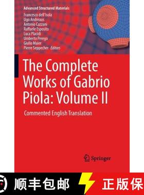 【3-4周达】The Complete Works of Gabrio Piola: Volume II : Commented English Translation [9783030099824]
