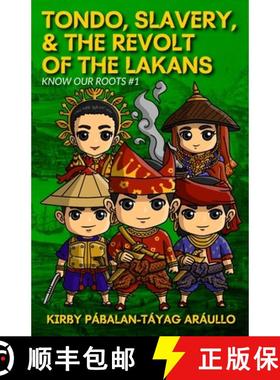 预订 Tondo, Slavery, & the Revolt of the Lakans: Know Our Roots #1 [9781716081507]