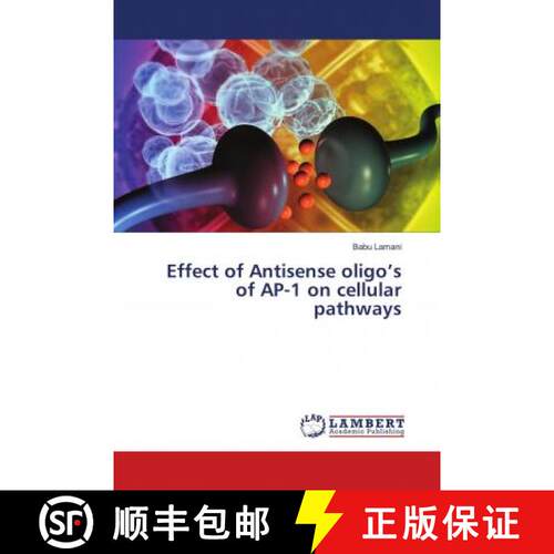 预订 Effect of Antisense oligo’s of AP-1 on cellular pathways [9786139865345]