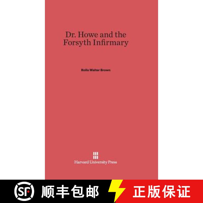 【3-4周达】Dr. Howe and the Forsyth Infirmary [9780674732490]