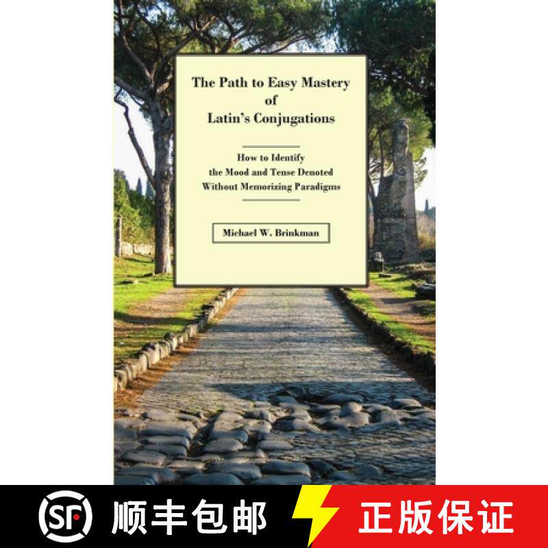 【3-4周达】The Path to Easy Mastery of Latin's Conjugations: How to Identify the Mood and Tense Denot... [9798987487716]