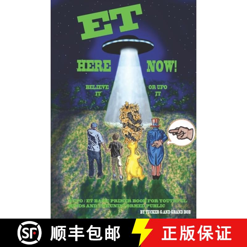【2-3周达】ET Here Now!: Believe It Or UFO It! [9781935803010]