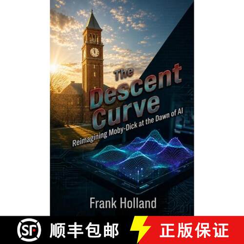 【3-4周达】The Descent Curve: Reimagining Moby-Dick at the Dawn of AI [9798996846214]