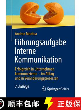 【3-4周达】Führungsaufgabe Interne Kommunikation: Erfolgreich in Unternehmen kommunizieren – im All... [9783658417147]