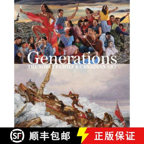 【3-4周达】Generations: The Sobey Family and Canadian Art [9781773102689]