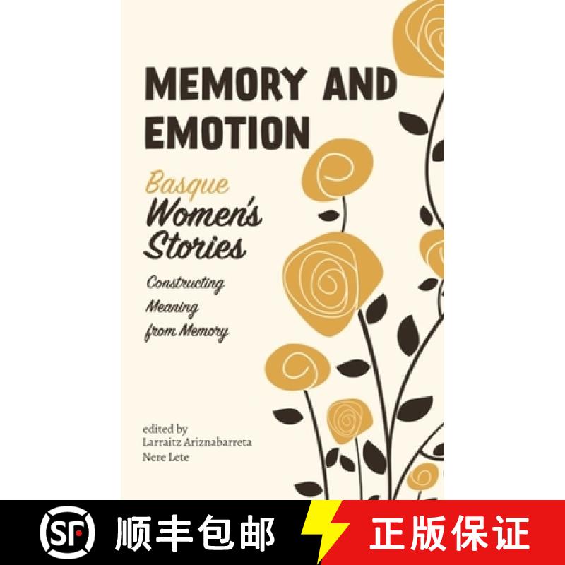 预订 Memory and Emotion: Basque Women's Stories, Constructing Meaning from Memory [9781949805338]