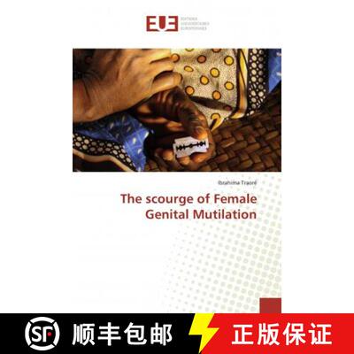 预订 The scourge of Female Genital Mutilation [9786138465393]