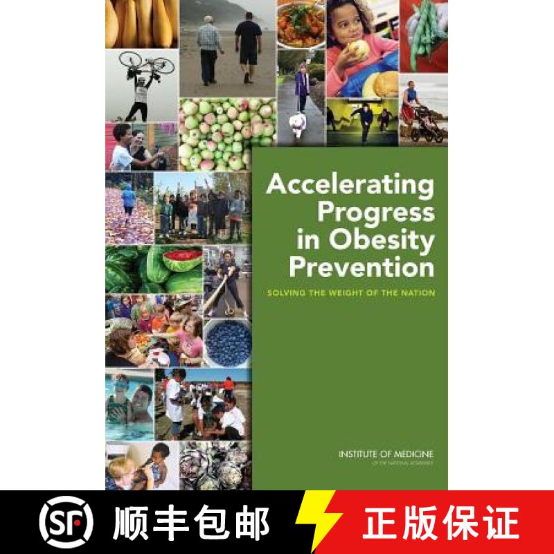 【3-4周达】Accelerating Progress in Obesity Prevention: Solving the Weight of the Nation [9780309221542]