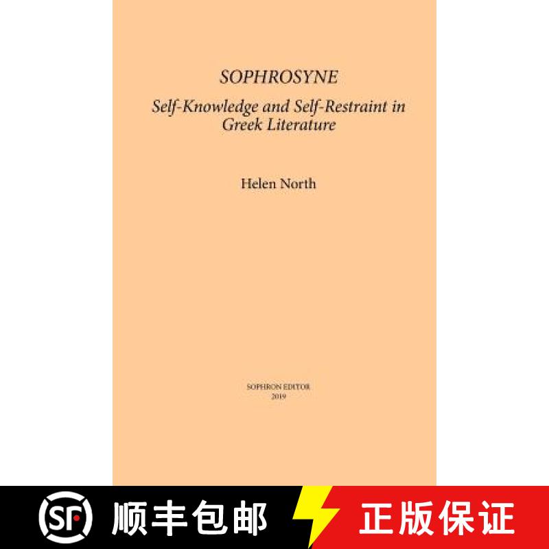 【3-4周达】Sophrosyne: Self-knowledge and Self-restraint in Greek Literature [9780999140192]