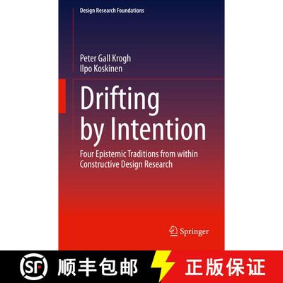 【3-4周达】Drifting by Intention : Four Epistemic Traditions from within Constructive Design Research [9783030378950]