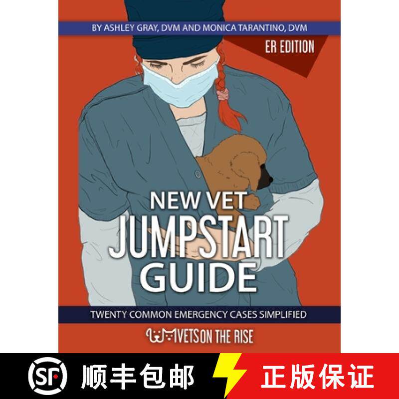 【3-4周达】New Vet Jumpstart Guide: 20 common emergency cases simplified [9798218132187]