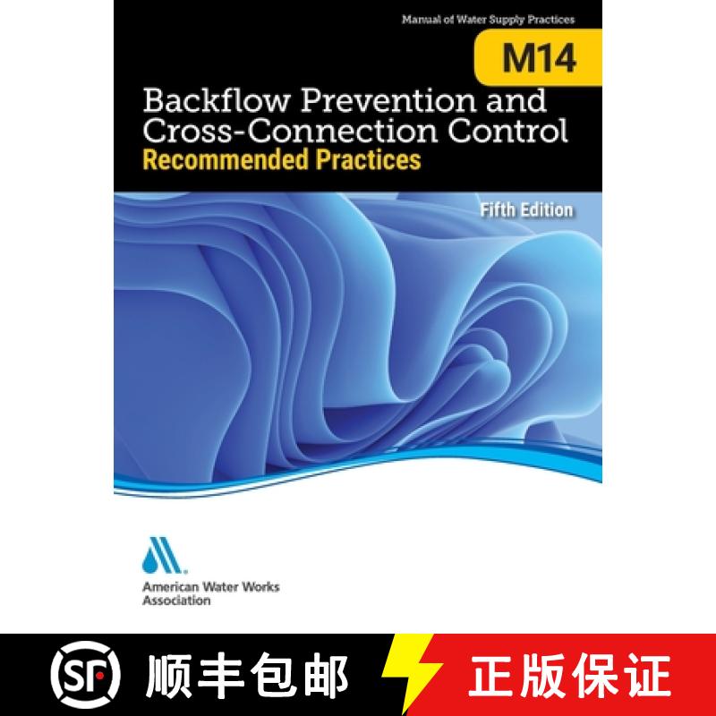 【4周达】M14 Backflow Prevention and Cross-Connection Control: : Recommended Practices, Fifth Edition [9781647171087]