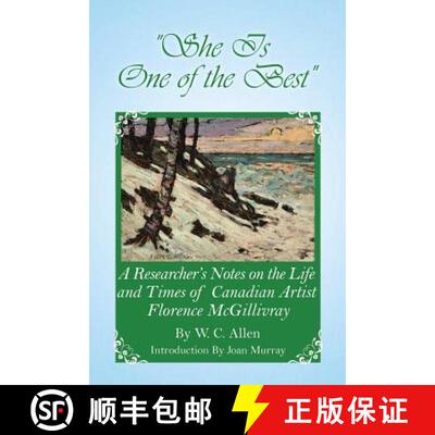 【3-4周达】She Is One of the Best: A Researcher's Notes on the Life and Times of Canadian Artist Flor... [9780228806820]