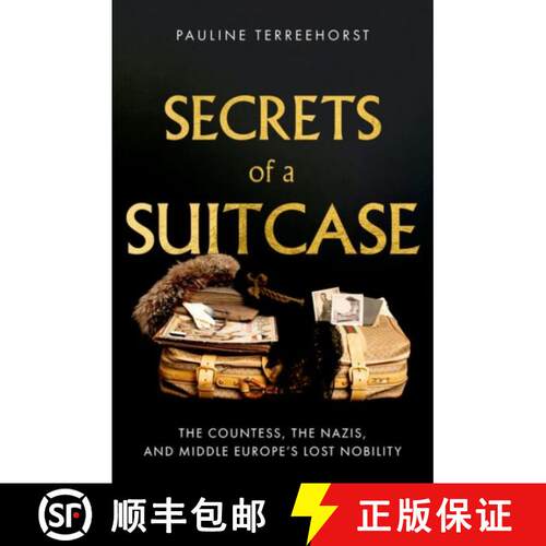 【3-4周达】精装 Secrets of a Suitcase: The Countess, the Nazis, and Middle Europe's Lost Nobility [9781911723394]