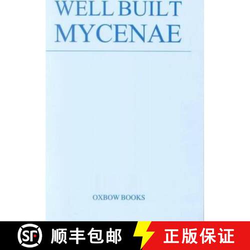 【3-4周达】Well Built Mycenae: The Helleno-British Excavations within the Citadel at Mycenae, 1959-69... [9780946897353]