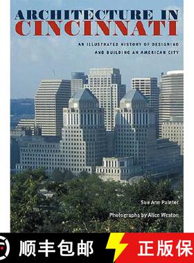 【3-4周达】Architecture in Cincinnati: An Illustrated History of Designing and Building an American City [9780821417003]