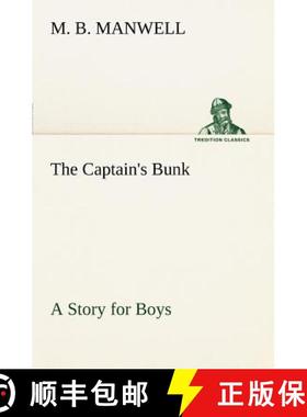 【3-4周达】The Captain's Bunk A Story for Boys [9783849167455]