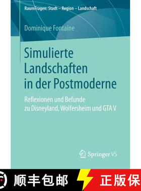 【3-4周达】Simulierte Landschaften in der Postmoderne : Reflexionen und Befunde zu Disneyland, Wolfer... [9783658164454]