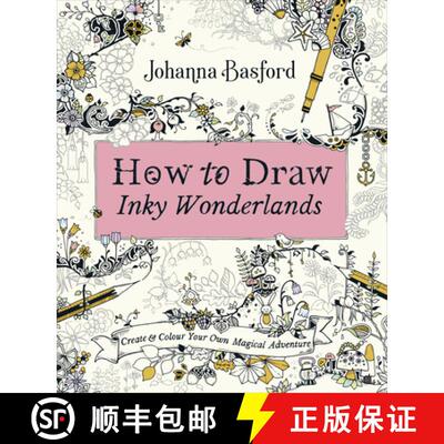 【3-4周达】How to Draw Inky Wonderlands : Create and Colour Your Own Magical Adventure [9780753553190]