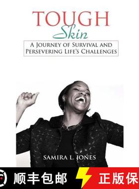 预订 Tough Skin: A Journey of Survival and Persevering Life's Challenges [9780692829196]