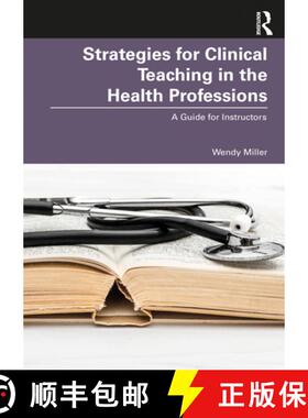 预订 Strategies for Clinical Teaching in the Health Professions: A Guide for Instructors [9780367677169]