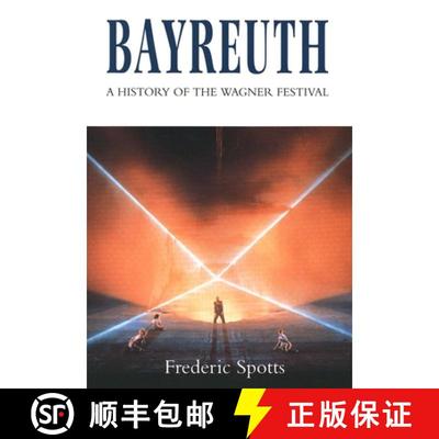 【3-4周达】Bayreuth: A History of the Wagner Festival [9780300066654]