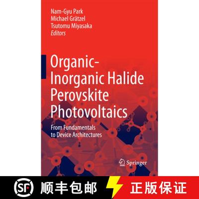 【4周达】Organic-Inorganic Halide Perovskite Photovoltaics: From Fundamentals to Device Architectures [9783319351124]