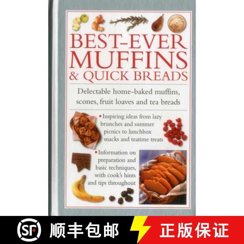 【2-3周达】Best-Ever Muffins & Quick Breads: Delectable Home-Baked Muffins, Scones, Fruit Loaves and ... [9780754830368]