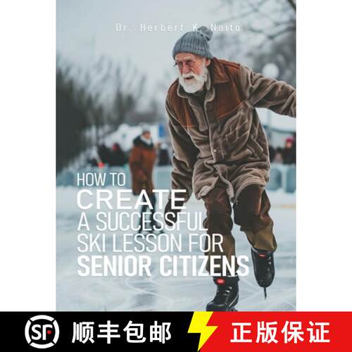 【3-4周达】How to Create a Successful Ski Lesson for Senior Citizens [9798893811063]