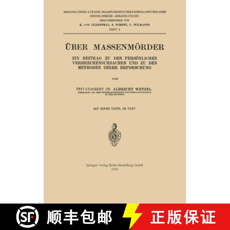【3-4周达】UEber Massenmoerder: Ein Beitrag Zu Den Persoenlichen Verbrechensursachen Und Zu Den Metho... [9783642505034]