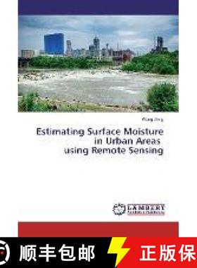 预订 Estimating Surface Moisture in Urban Areas using Remote Sensing [9783659978586]