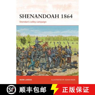 【3-4周达】Shenandoah 1864: Sheridan's Valley Campaign [9781472804839]