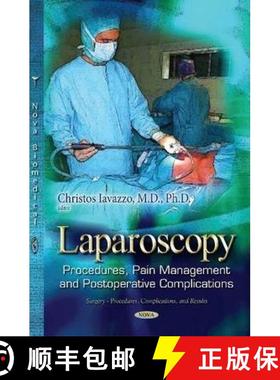 【3-4周达】Laparoscopy: Procedures, Pain Management and Postoperative Complications [9781633214040]